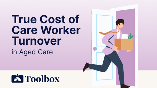 True cost of care worker turnover in aged care