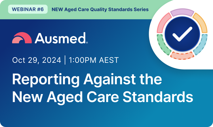 Reporting Against the  New Aged Care Standards